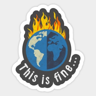 This is fine flaming Earth Sticker